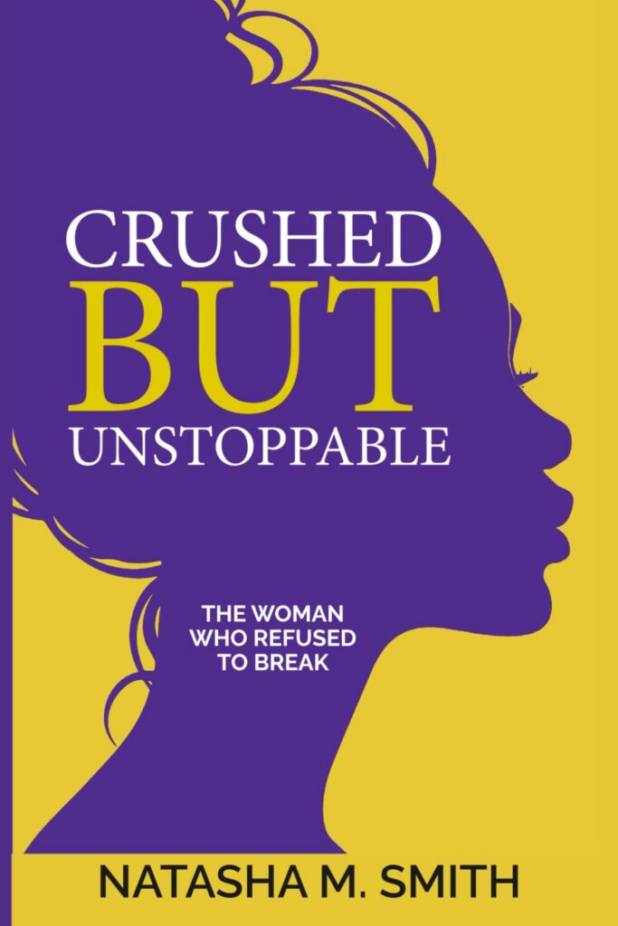 Crushed But Unstoppable