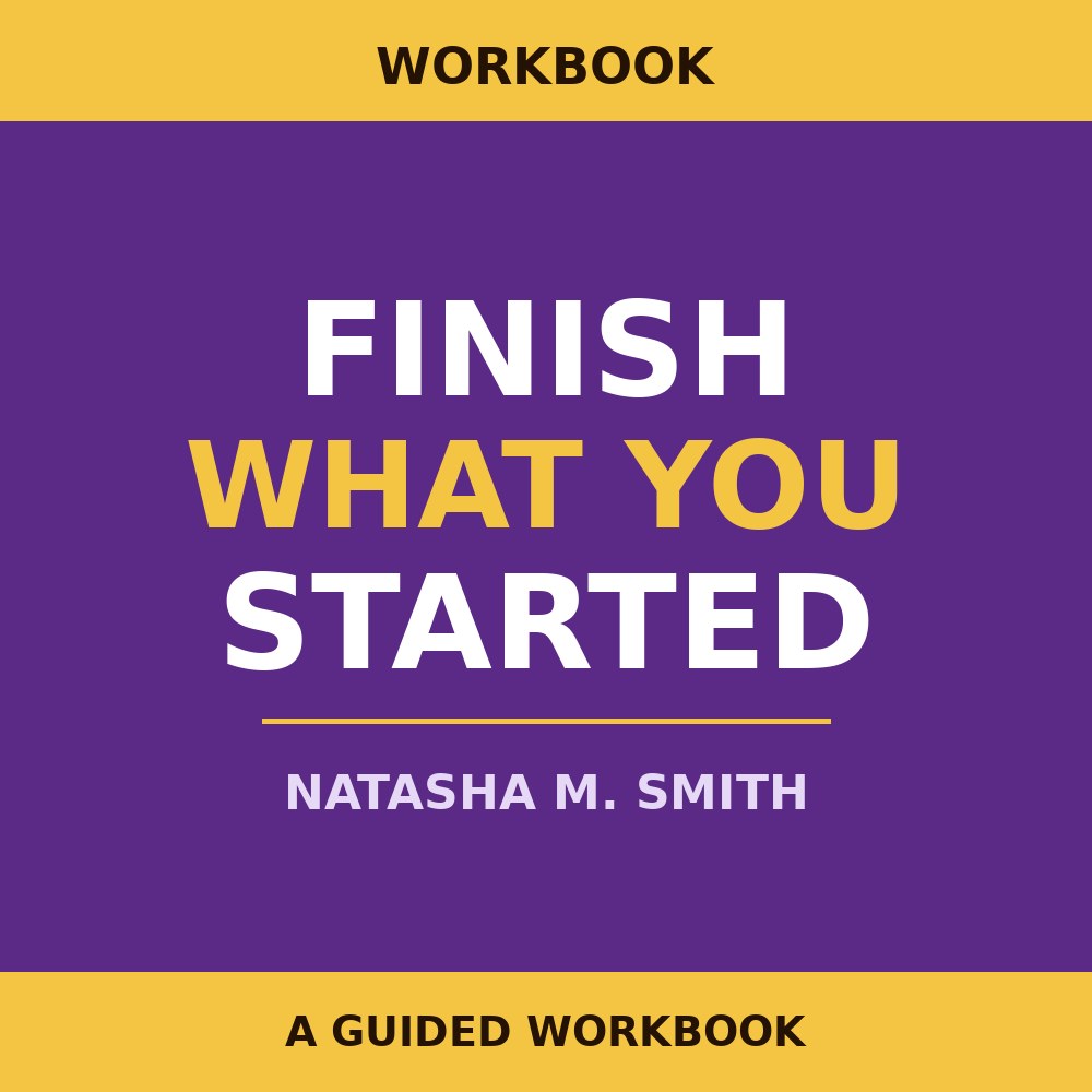 Finish What You Started Workbook